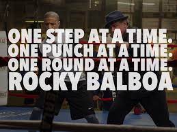 One Step At A Time One Punch At A Time One Round At A Time Creed Rocky Balboa Creed Quotes Rocky Quotes Rocky Balboa Quotes