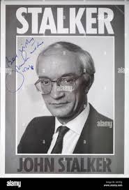 Autographed photograph of John Stalker (1939-) a former Deputy Chief  Constable of Greater Manchester Police. He headed the Stalker Inquiry that  investigated the shooting of suspected members of the Provisional Irish  Republican