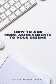 how to add more achievements to your resume