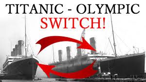 titanic olympic switch! conspiracy