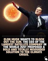 Elon Musk's latest idea for “solving” the climate crisis is to literally  block out the Sun. In a post on X, the SpaceX CEO claimed that a mᴀssive  solar-powered AI satellite network