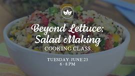 Beyond Lettuce: Salad Making Class at Convivium