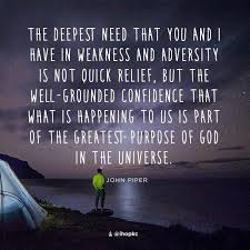 Our Deepest Need With Images All Things Work Together John Piper Quotes Inspirational Words