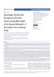 Research shows that prostate cancer is one of the most common cancers in men. Pdf Knowledge Attitude And Perception Of Prostate Cancer Among Male Adults In The Kumasi Metropolis A Descriptive Cross Sectional Study
