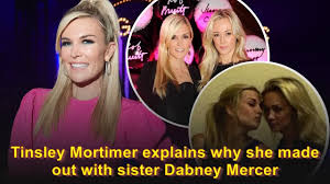 Born august 11, 1975) is an american socialite and television personality. Tinsley Mortimer Explains Why She Made Out With Sister Dabney Mercer Youtube
