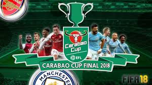 Can arteta's side turn things around? Arsenal Vs Man City Fifa 18 Carabao Cup Final 2018 4k Youtube