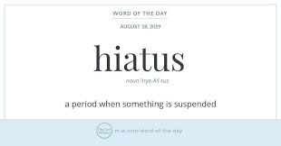 Hiatus Words Word Of The Day Rare Words