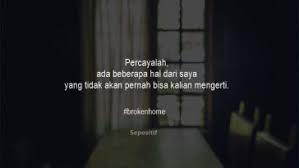 Keluarga yang broken homemasa remaja adalah masa yang dimana seorang sedang mengalami sebab keluarga merupakan lingkungan pertama dari tempat kehadirannya dan mempunyai fungsi untuk menerima, merawat dan mendidik seorang anak. 50 Kata Kata Tentang Keluarga Yang Sederhana Namun Bahagia Sepositif