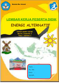Seperti yang telah kami sampaikan di atas, melalui artikel ini bapak dan ibu guru bisa mendownload rpp tersebut dengan demikian informasi mengenai rpp kelas 5 tema 6 kurikulum 2013 revisi 2018 yang bisa kami sampaikan. Lkpd Pert 3 Energi Alternatif