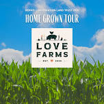 Home Grown Tour: Regenerative Farm Tour of Love Farms