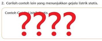 Selama potongan kertas menempel pada penggaris plastik, terjadi perpindahan muatan listrik. Carilah Contoh Yang Menunjukkan Gejala Listrik Statis