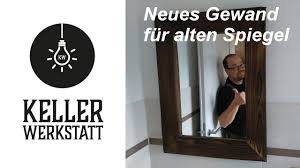 Um die sicherheit und integrität der website zu. Neues Gewand Fur Alten Spiegel Youtube