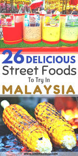 26 Malaysian Street Food Snacks You Must Eat Right Now Street Food Travel Food Food