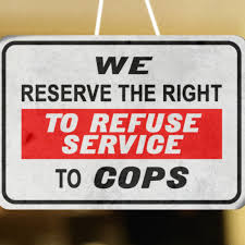 Can Businesses Refuse to Serve Cops?