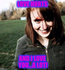 Psychotic Girlfriend Imgflip