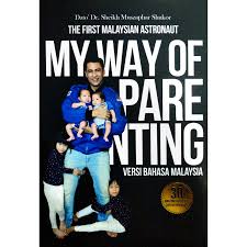 What is sheikh muszaphar's full name. My Way Of Parenting By Dr Sheikh Muszaphar Shukor Iman Shoppe Bookstore