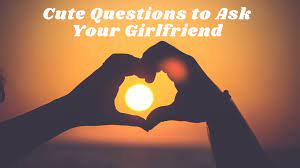 Choose one of these cute questions to ask a girl, and you can even melt her heart. 150 Cute Questions To Ask Your Girlfriend Pairedlife
