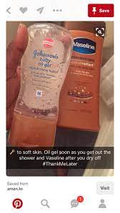 Actually After Showering Put The Lotion On Then Put On The Oil On To Seal In Moisture Skin So Soft Baby Oil Gel Body Skin Care