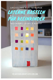 Diy Laterne Basteln Fur Kleinkinder Klein Und Robust Laternen Basteln Diy Laternen Kinderleichte Laternen Basteln