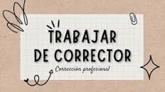 Trabajo CORRECTOR de TEXTOS | Todo lo que necesitas saber