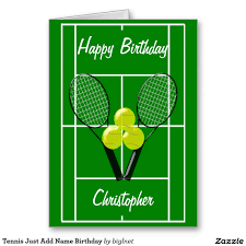 Tennis Just Add Name Birthday Card Zazzle Com Birthday Cards For Boys Birthday Cards Birthday Greeting Cards