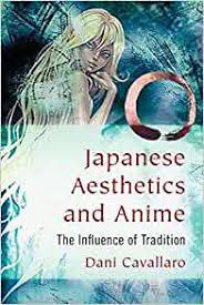 A collection of the top 70 anime aesthetic wallpapers and backgrounds available for download for free. Amazon Com Japanese Aesthetics And Anime The Influence Of Tradition 9780786471515 Cavallaro Dani Books