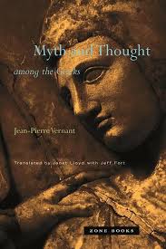 Myth and Thought among the Greeks (Mit Press): Vernant, Jean-Pierre, Lloyd, Janet,  Fort, Jeff: 9781890951603: Amazon.com: Books