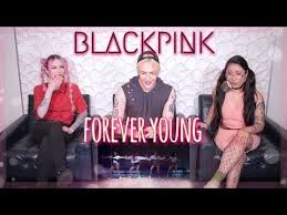 Blackpink Forever Young Dance Practice Video Reaction Youtube Dance Practice Forever Young Blackpink