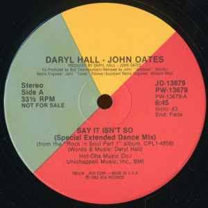 Daryl Hall - John Oates – Say It Isn't So – Vinyl (12", 33 ⅓ RPM + 2 more),  1983 [r3657573] | Discogs