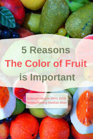 5 Reasons The Color Of Fruit Is Important Homeschooling Dietitian Mom Recipe Nutrition Information Fruit Dietitian