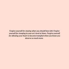 15 Ways To Love Yourself Better After Freeing Yourself From A Toxic Relationship Working On Yourself Quotes I Deserve Better Quotes Someone New Quotes