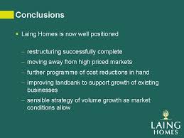 A conclusion is a position, opinion or judgment reached after consideration of evidence or facts. Laing Homes Integration And Future Strategy David Livingstone