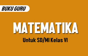 Kelas 6 tema 9 download. Buku Guru Matematika Kelas 6 Sd Mi Kurikulum 2013 Revisi 2018