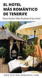 Royal Garden Villas El Hotel Mas Romantico De Tenerife Villas Hotel Tenerife