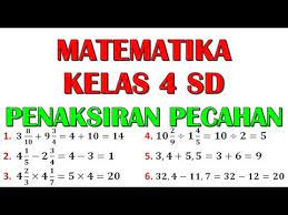 Cara mudah perkalian pecahan desimal contoh soal dan pembahasan juragan les. Matematika 4 Sd Taksiran Penjumlahan Pecahan Pengurangan Perkalian Dan Pembagian Youtube