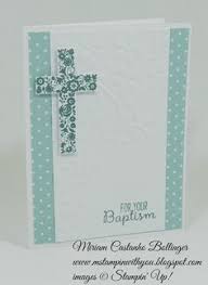 In your baptism card, write a note telling them how happy you are that they have joined your christian family of sorts. Stampin Up Baptism