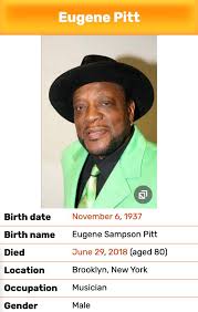Biography - Eugene Pitt - (November 6, 1937 – June 29, 2018 ) Eugene  Sampson Pitt was an American musician and the founding member of The Jive  Five. He formed a group