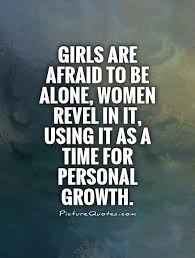 Picturequotes Com Inspirational Quotes For Girls Alone Time Quotes Inspirational Quotes For Teens