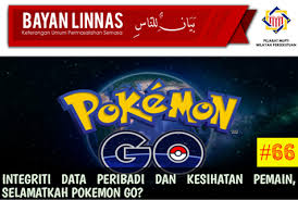 Mufti kedah, datuk syeikh muhamad baderudin menggesa agar pokemon go disekat di malaysia. Pejabat Mufti Wilayah Persekutuan Bayan Linnas Siri Ke 66 Integriti Data Peribadi Dan Kesihatan Pemain Selamatkah Pokemon Go