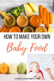 10 Easy Homemade Baby Food Recipes In 2020 Baby Food Recipes Easy Homemade Baby Food Homemade Baby Foods