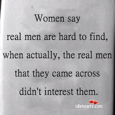 Women Say Real Men Are Hard To Find When Actually Idlehearts