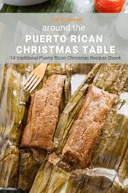 The rest are either traditional aguinaldos or popular christmas songs. Around The Puerto Rican Christmas Table Ebook 14 Traditional Puerto Rican Christmas Recipes The Noshery
