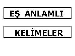 Eş anlamlı kelimeler sözlüğü için yazının sonuna bakınız. Es Anlamli Es Anlamli Es Anlamli Kelimeler Ppt Indir