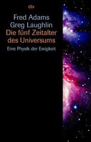 Die fünf Zeitalter des Universums von Fred Adams; Greg Laughlin als  Taschenbuch
