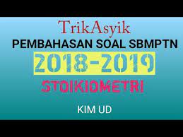 Check spelling or type a new query. Pembahasan Soal Soal Sbmptn 2018 2019 Stoikiometri Youtube