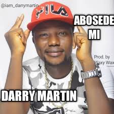 Abosede Mi by Darry Martin: Listen