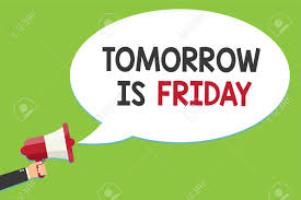 Conceptual Hand Writing Showing Tomorrow Is Friday Business Stock Photo Picture And Royalty Free Image Image 104545849 I am going to have lunch with my parents on monday. conceptual hand writing showing