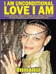 I AM Unconditional Love I AM: Unmaniji, Kravitz, Judith, Farrington, Kathy:  9780989097826: Amazon.com: Books