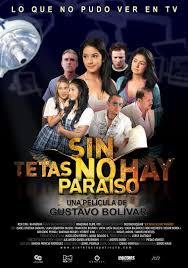 Maybe you would like to learn more about one of these? Sin Tetas No Hay Paraiso 2010 Imdb