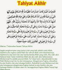 Bacaan tasyahud akhir / tahiyat akhir ialah tahiyat awal yang ditambah dengan shalawat atas nabi muhammad, dan lafazhnya sebagai berikut : Doa Tahiyat Contoh Soal Dan Materi Pelajaran 4
